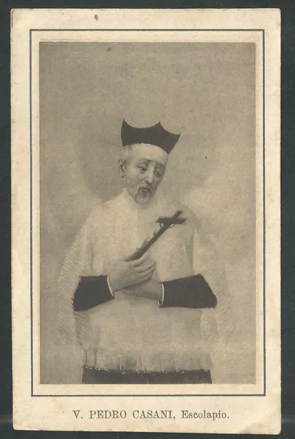 santino antico del Siervo de Dios P. Pedro Casani estampa image pieuse holy card