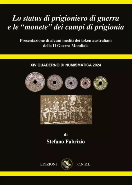 C.n.r.l.-Lo Status Di Prigioniero Di Guerra E Le "Monete" Dei Campi Di Prigionia