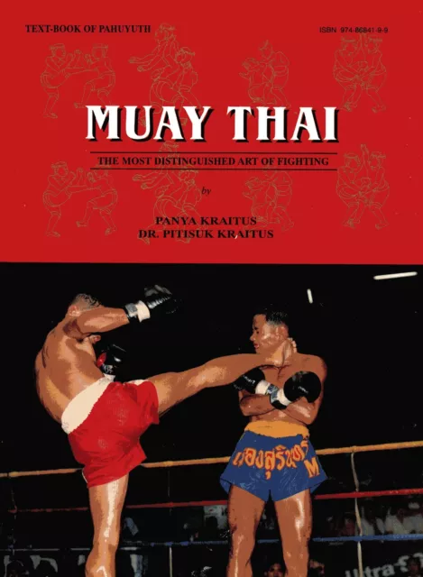 Muay Thai:The most distinguished art of fighting, ISBN: 974-86841-9-9 - £12 only