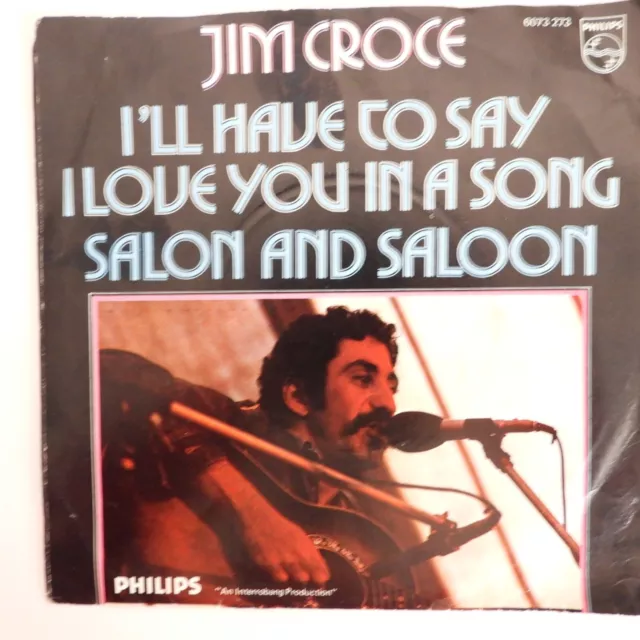 Jim Croce I´ll Have To Say I Love You In A Song Single Vinyl 6073 273