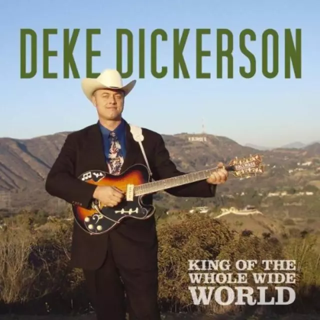 Dickerson, Deke - King Of The Whole Wide World CD NEU OVP