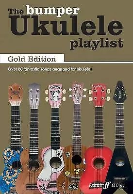 The Bumper Ukulele Playlist: Gold Edition by Not Available (Paperback, 2014)