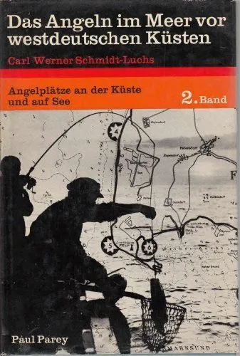 Das Angeln im Meer vor westdeutschen Küsten; Teil: Bd. 2 Angelplätze an der Küst