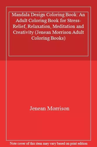 Mandala Design Coloring Book: An Adult Coloring Book for Stress-