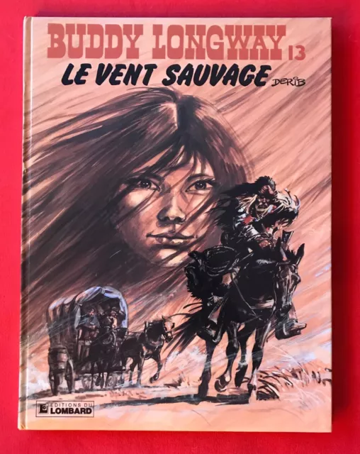 Buddy Longway N’13 Vent Sauvage Eo 1984 Derib Lombard Bon Etat Bd