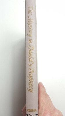 The Mystery in Daniel's Prophecy (The Great Parenthesis)  H.A. Ironside, 1962 HC