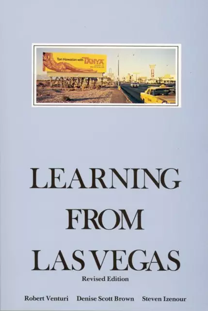 Learning From Las Vegas: The Forgotten Symbolism of Architectural Form by Robert
