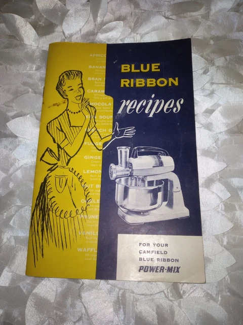 Rare Vintage 1950s Camfield Blue Ribbon Recipes Power Mixer Cook Booklet 28 page Rare Vintage 1950s Camfield Blue Ribbon Recipes Power Mixer Cook Booklet 28 page