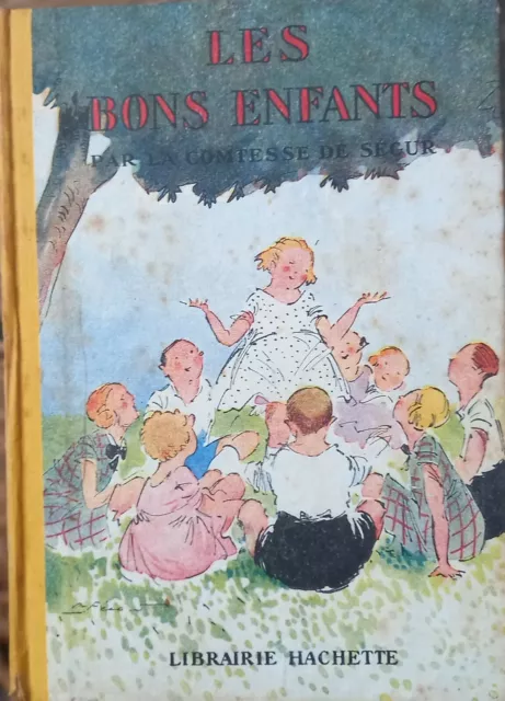 Les bons Enfants par La Comtesse de Ségur Librairie Hachette 1951