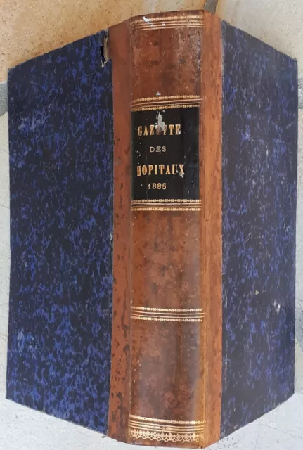 Gazette des Hôpitaux Civils et Militaires LANCETTE FRANÇAISE 150 numéros de 1885