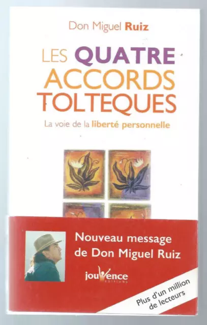 Les quatre accords toltèques : La voie de la liberté personnelle Don Miguel Ruiz