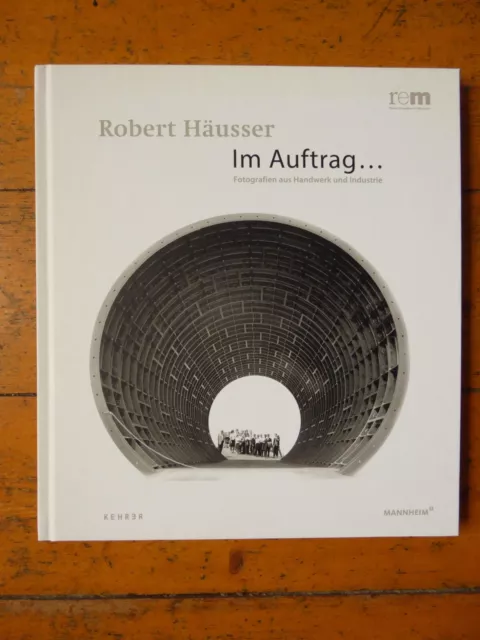 Buch Im Auftrag.... Fotografien aus Handwerk und Industrie Robert Häusser