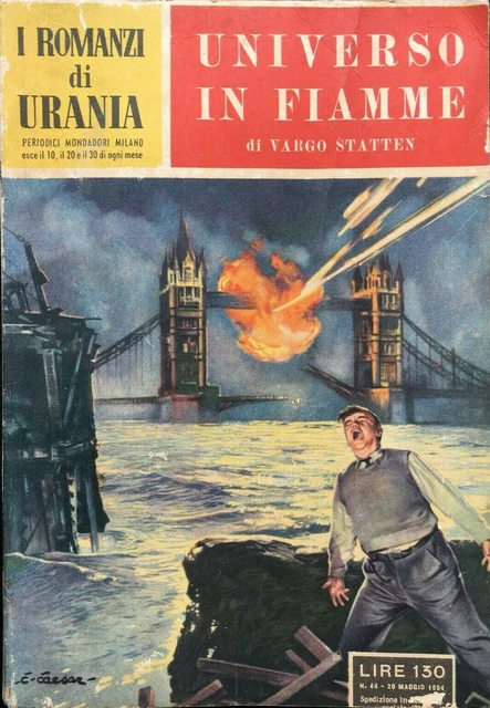 Vargo Statten, Universo in fiamme, Mondadori, Urania, 1954  I romanzi