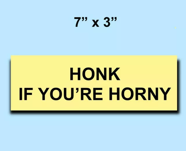 Honk If You’re Horny Joke Prank Waterproof Funny Vinyl Bumper Sticker Car Decal