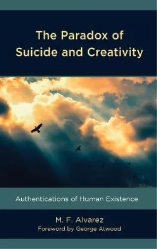 M.F. Alvarez The Paradox of Suicide and Creativity (Gebundene Ausgabe)