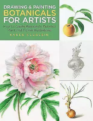 Drawing and Painting Botanicals for Artists How to