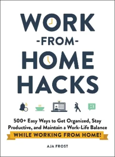Aja Frost Work-from-Home Hacks (Paperback) Life Hacks Series