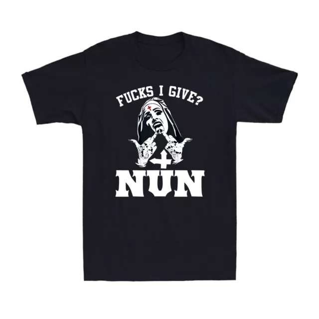 Unholy Nun F I Give? Nun F Satanic Tattoos Unholy Evil Anti-Christ Men's T-Shirt