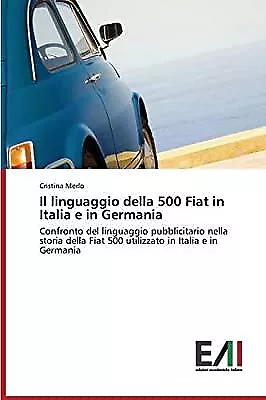 Il linguaggio della 500 Fiat in Italia e in Germania, Merlo Cristina, Used; Like