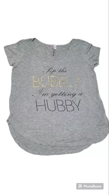 Alya Size XS Women's Pop the BUBBLY I'm getting a HUBBY Gray / Grey Shirt