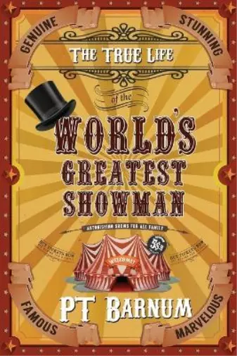 P T Barnum The True Life of the World's Greatest Showman (Poche)