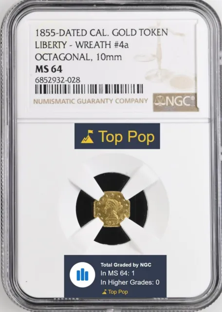 TOP POP! 1855 CALIFORNIA GOLD LIBERTY WREATH #4a OCTAG / NGC MS64 ONLY 1 KNOWN!
