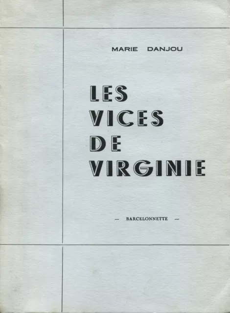 [Curiosa] Danjou : Les Vices De Virginie. Rarissime Ouvrage Clandestin