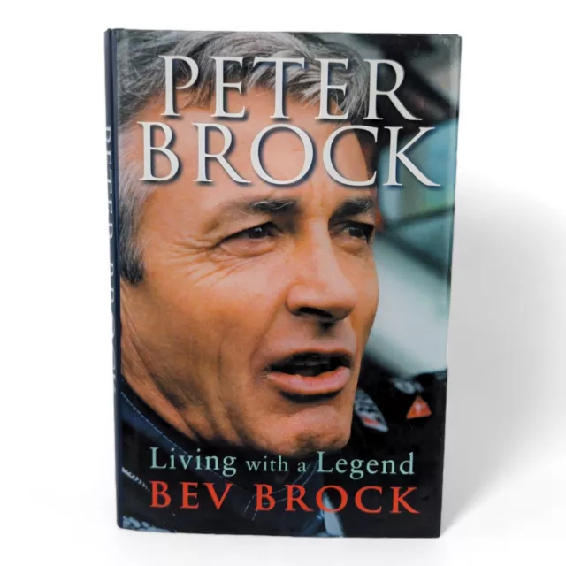 SIGNED Peter Brock Living With A Legend by Bev Brock Hardcover Book