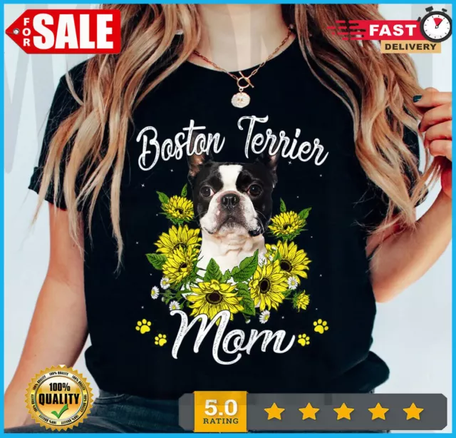Dog Mom Mothers Day Sunflower Boston Terrier Mom Puppy Lover T-Shirt S-5XL