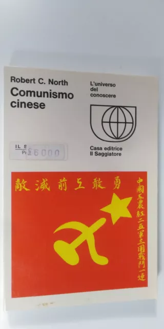 Comunismo Cinese - Robert C. North - Il Saggiatore 1966