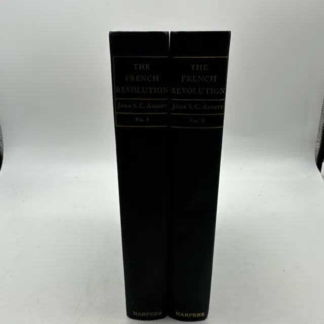 The French Revolution 1789 ~John S C Abbott  1887 Edition Volumes I & II