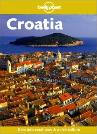 Croatia (Lonely Planet Country Guides) By Jeanne Oliver. 9781864503326