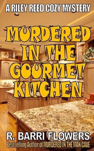 Raili Ree MURDERED IN THE Gourmet Kitchen (Riley Reed Cozy Mysteries, livre 2 ...