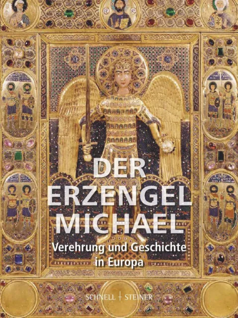 Der Erzengel Michael | Verehrung und Geschichte in Europa | Chierici (u. a.)