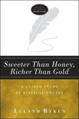 Sweeter Than Honey, Richer Than Gold: A Guided Study of Biblical Poetry [Reading