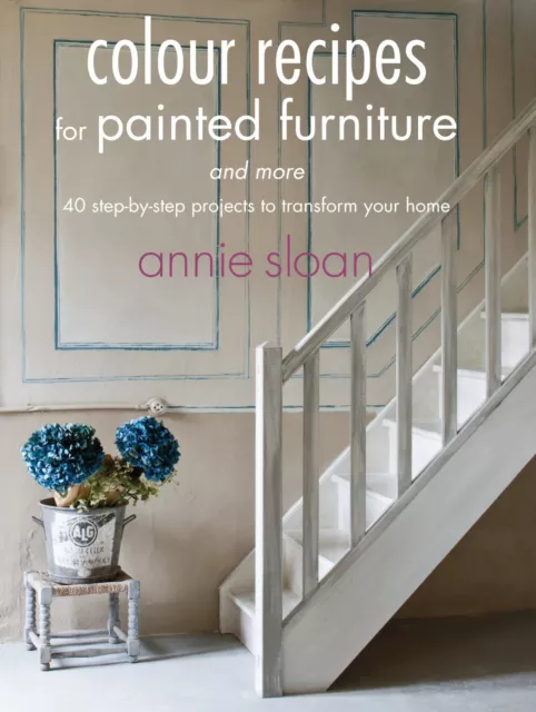 Colour Recipes for Painted Furniture and More by Annie Sloan [PB] Book NEW 2