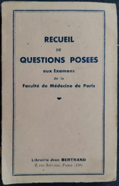 Recueil de questions posées aux examens de la faculté de médecine de Paris 1950