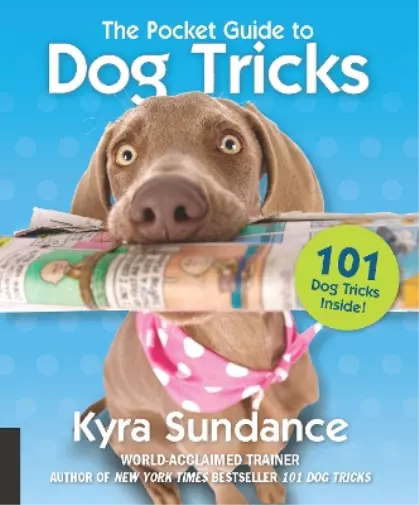 Kyra Sundance The Pocket Guide to Dog Tricks (Taschenbuch) (US IMPORT)