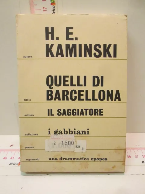 Quelli Di Barcellona   H. E. Kaminski    Il Saggiatore  1966