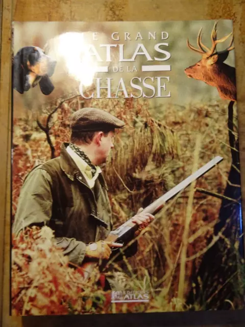 le grand atlas de la chasse | Ed. Atlas  | Grand format relié+ jaq.* Comme neuf