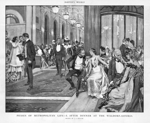 WALDORF ASTORIA HOTEL Phases Of Metropolitan Life After Dinner