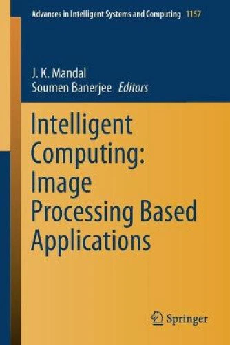 Intelligent Computing Image Processing Based Applications
