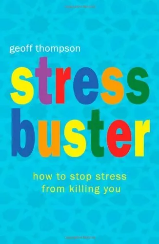 Stress Buster: How to Stop Stress from Killing You by Geoff Thompson (Paperback
