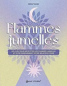 Flammes jumelles. Les clés pour les décrypter et vivre s... | Buch | Zustand gut