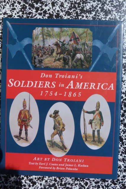 Soldiers in América  1754 - 1865 Dessin de DON TROIANI