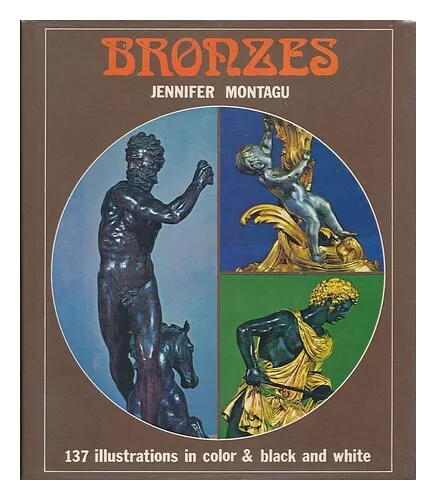 MONTAGU, JENNIFER Bronzes 1972 First Edition Hardcover