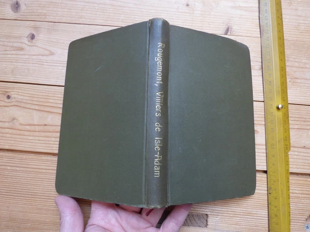 1910 E. de Rougemont: Villiers de l'Isle-Adam, Biographie et Bibliographie. Merc