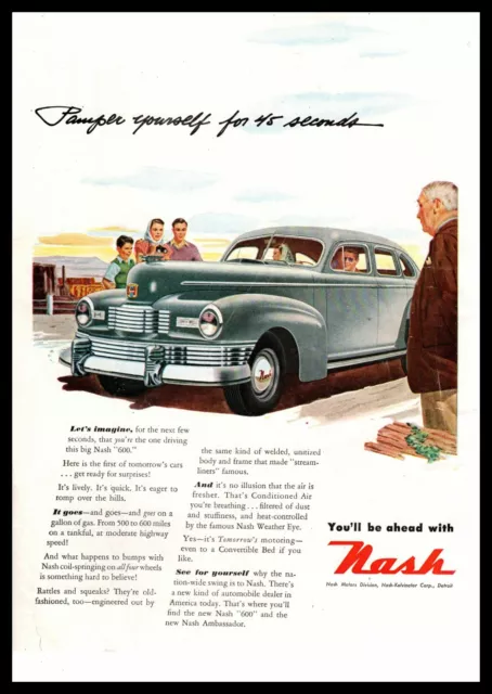 1947 Nash 600 4-Door Sedan "Pamper Yourself For 45 Seconds" Vintage Print Ad
