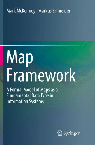 MAP FRAMEWORK: A Formal Model of Maps as a Fundamental Data Type in ...