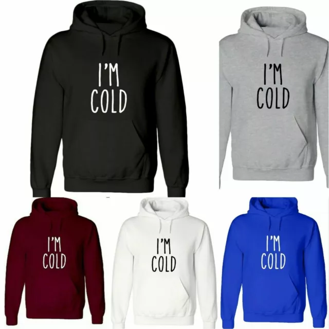 Novelty Funny Slogan I'm Cold Hoodie, Unisex Adult & Kids Hoodie For Winter Gift